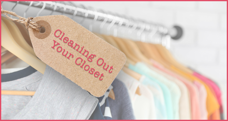 Cleaning Out Your Closet